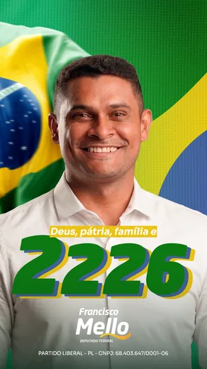 Pelo Maranhão, pelo Brasil — material da campanha Francisco Mello 2226