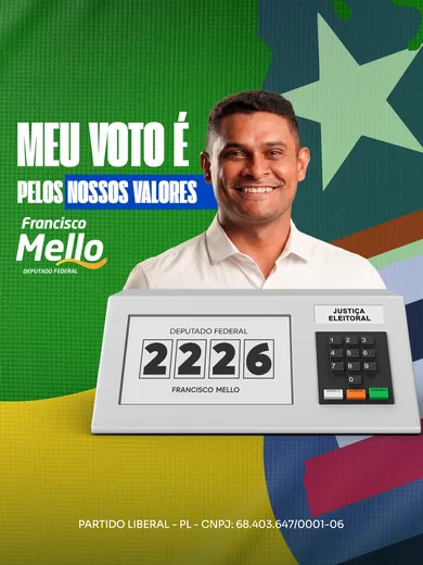 Meu voto é pelos nossos valores — material da campanha Francisco Mello 2226