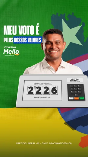 Meu voto é pelos nossos valores — material da campanha Francisco Mello 2226